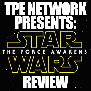 Star Wars Review Podcast: The Force Awakens