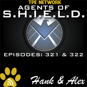 Agents of SHIELD Podcast: 321-322 Absolution-Ascension