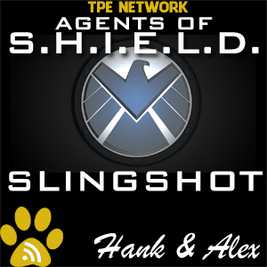 Agents of SHIELD Podcast: Slingshot Digital Series