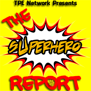 The Superhero Report 09: Comic-Con 2017 Part 1