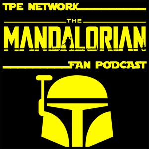 The Mandalorian Chapter 2: The Child – TMFP 03