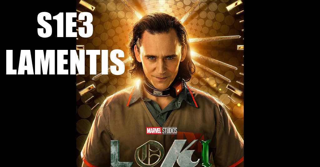 Loki S1E3 Lamentis - MHP024 - TPE Network