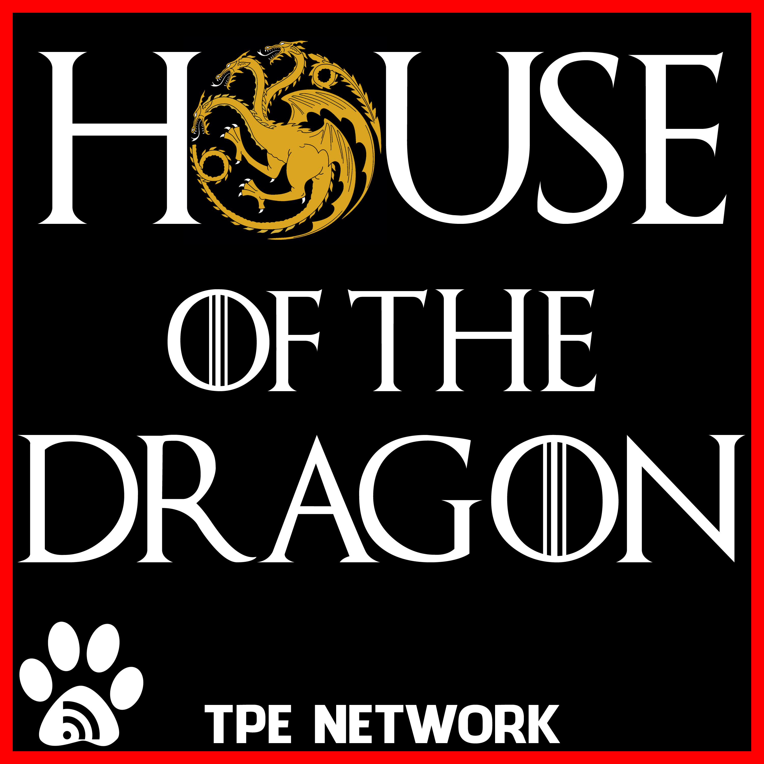 House of the Dragon Podcast podcast artwork